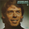 Jacques BREL 8 - Ne Me Quitte Pas